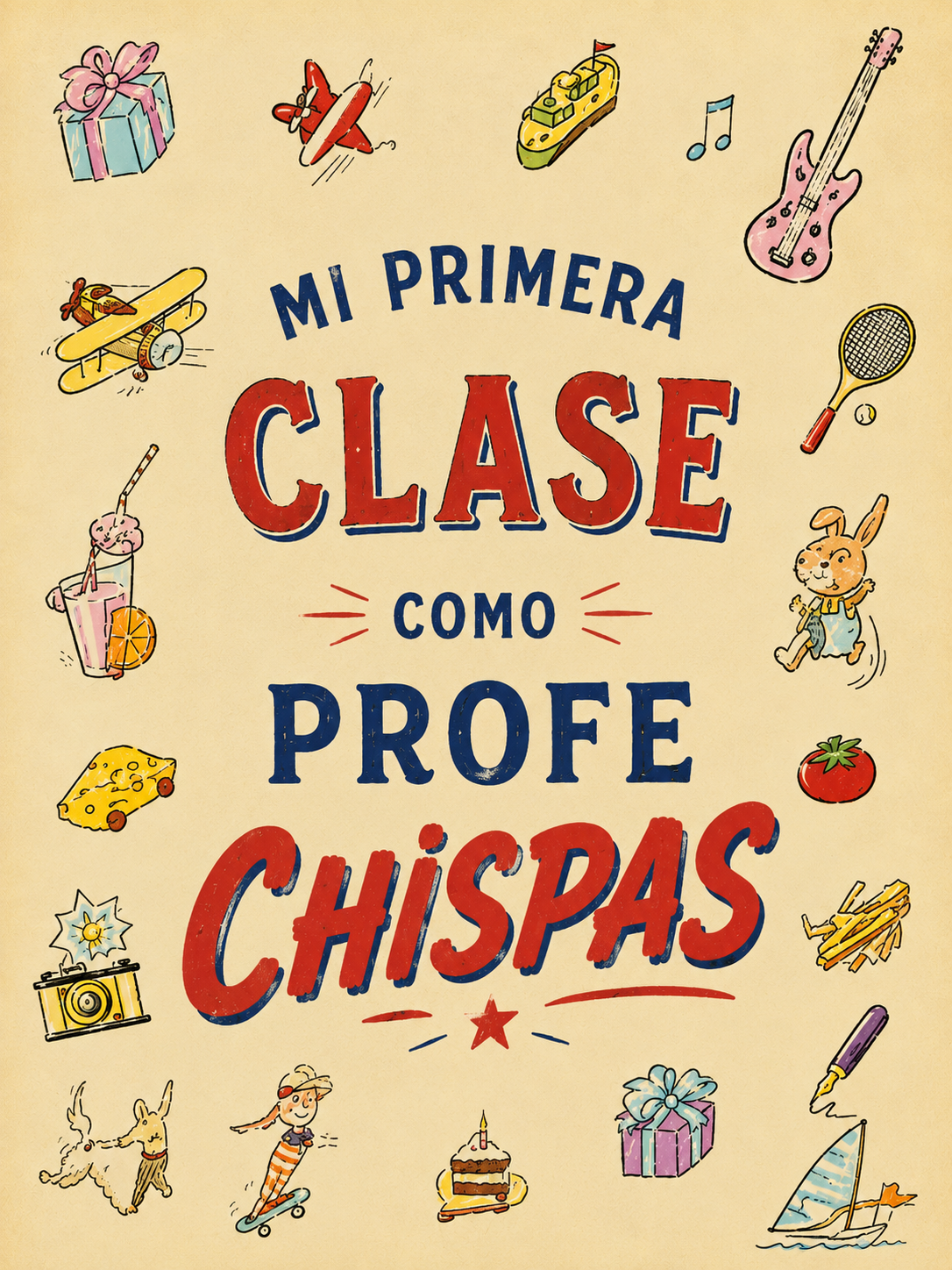 Cartel ilustrado: Mi primera clase como profe Chispas